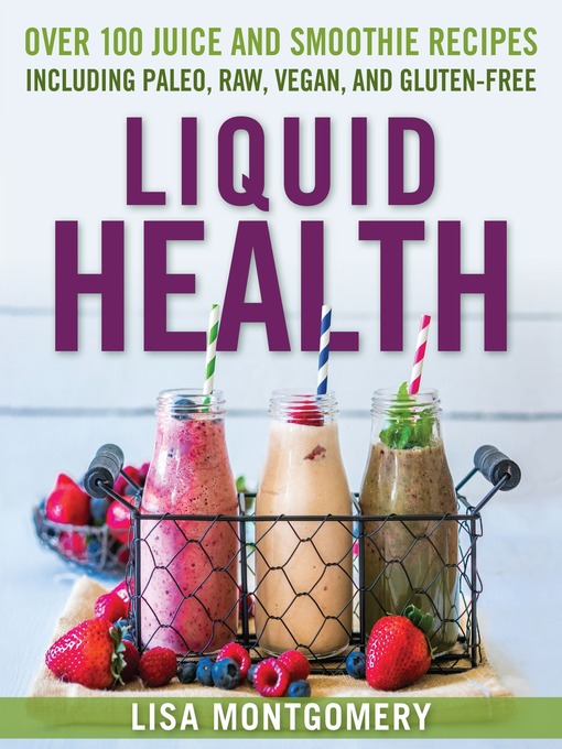 Title details for Liquid Health by Lisa Montgomery - Available